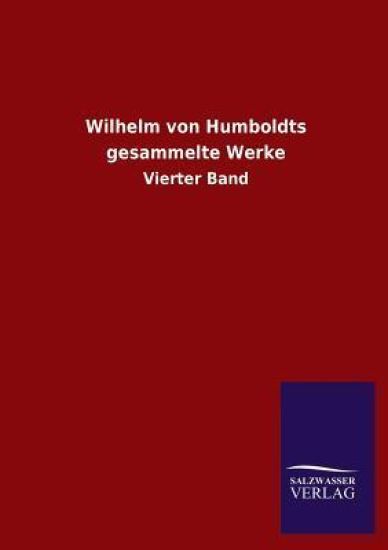 Wilhelm Von Humboldts Gesammelte Werke