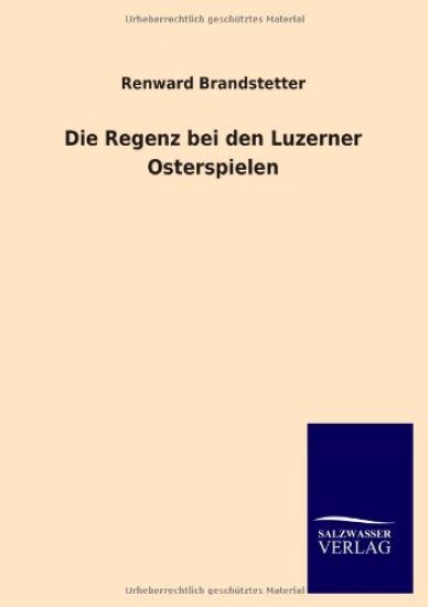 Die Regenz bei den Luzerner Osterspielen