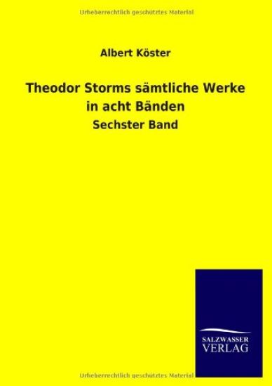 Theodor Storms S Mtliche Werke in Acht B Nden