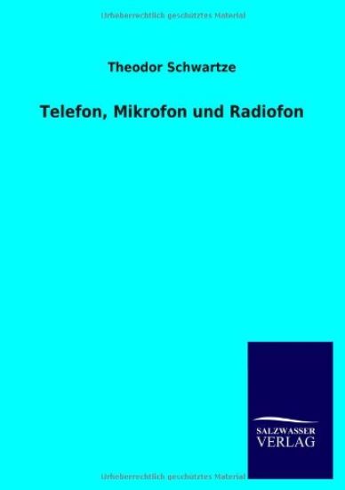 Telefon, Mikrofon und Radiofon