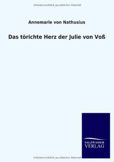 Das Torichte Herz Der Julie Von Voss