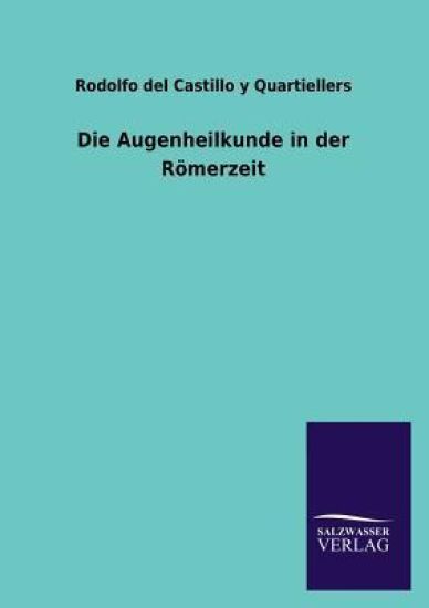 Die Augenheilkunde in der Römerzeit