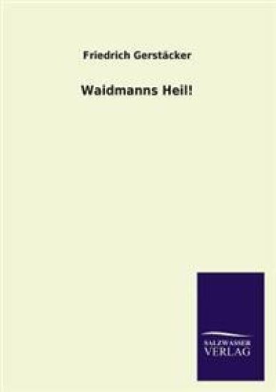 Waidmanns Heil!