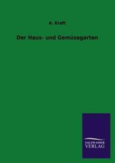 Der Haus- Und Gemusegarten