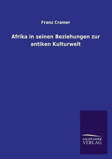 Afrika in Seinen Beziehungen Zur Antiken Kulturwelt