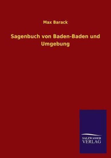 Sagenbuch Von Baden-Baden Und Umgebung