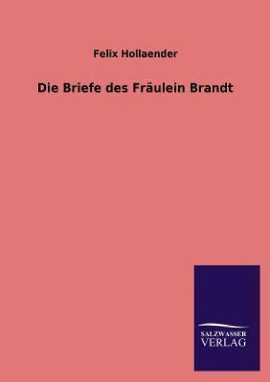 Die Briefe Des Fraulein Brandt
