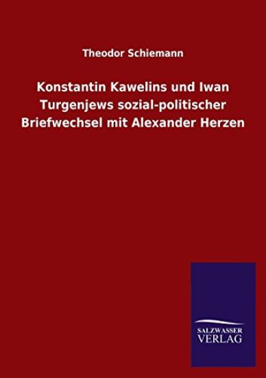 Konstantin Kawelins und Iwan Turgenjews sozial-politischer Briefwechsel mit Alexander Herzen