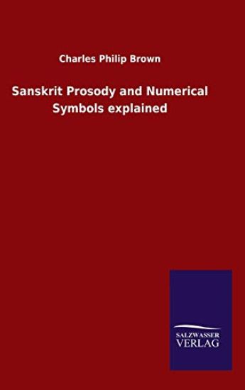 Sanskrit Prosody and Numerical Symbols explained
