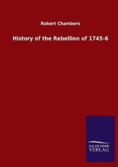 History of the Rebellion of 1745-6