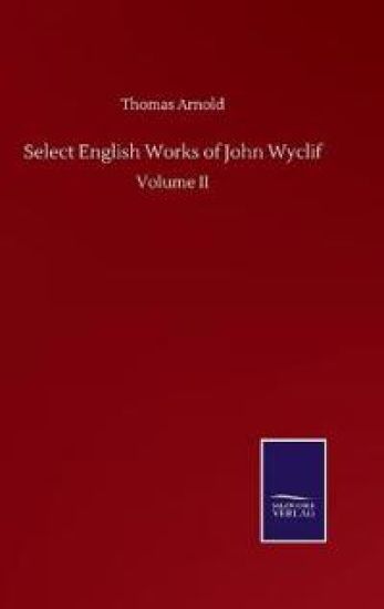Select English Works of John Wyclif