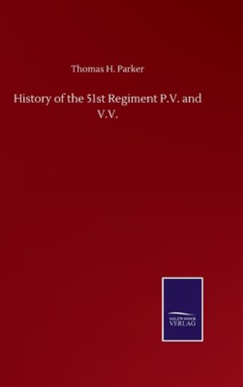 History of the 51st Regiment P.V. and V.V.