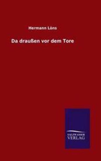 Da draußen vor dem Tore