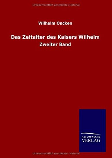 Das Zeitalter des Kaisers Wilhelm