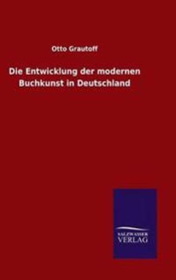 Die Entwicklung der modernen Buchkunst in Deutschland
