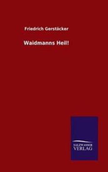 Waidmanns Heil!