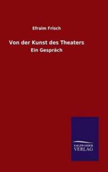 Von der Kunst des Theaters