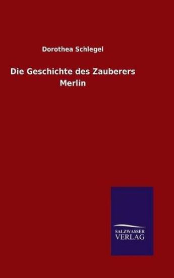 Die Geschichte des Zauberers Merlin