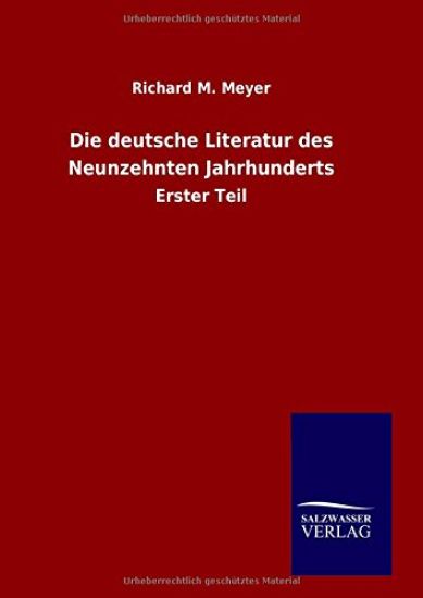 Die deutsche Literatur des Neunzehnten Jahrhunderts