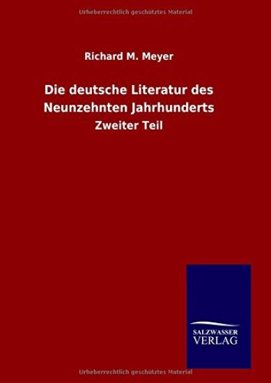 Die deutsche Literatur des Neunzehnten Jahrhunderts