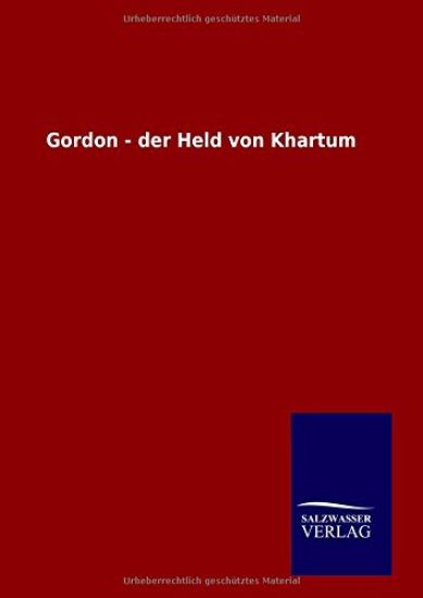 Gordon - der Held von Khartum