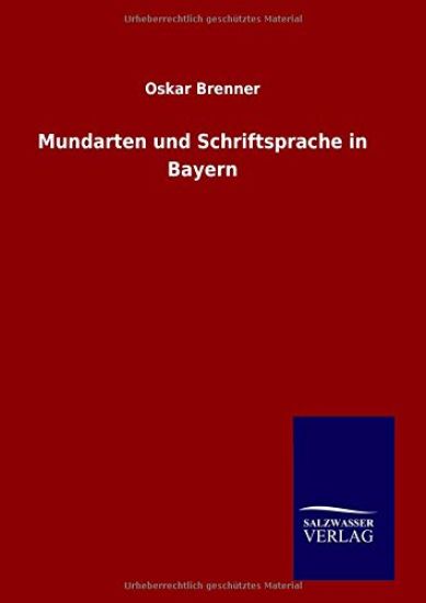 Mundarten und Schriftsprache in Bayern