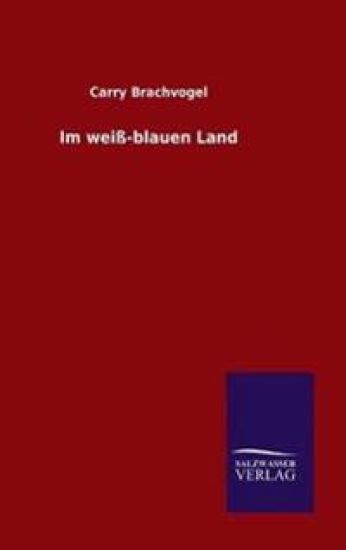 Im weiß-blauen Land