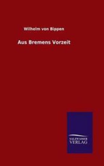 Aus Bremens Vorzeit