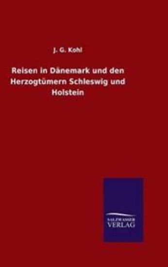 Reisen in Dänemark und den Herzogtümern Schleswig und Holstein
