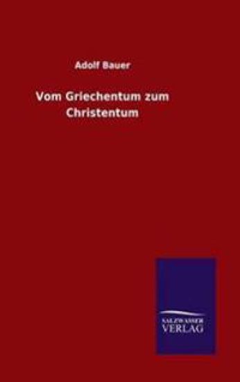 Vom Griechentum zum Christentum