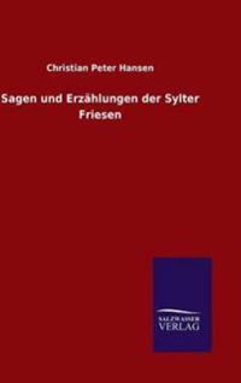 Sagen und Erzählungen der Sylter Friesen