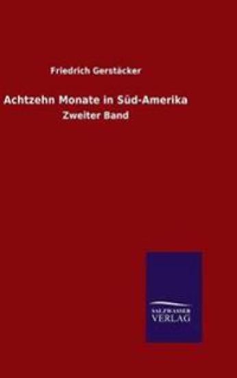 Achtzehn Monate in Süd-Amerika