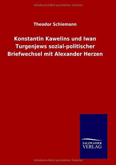 Konstantin Kawelins und Iwan Turgenjews sozial-politischer Briefwechsel mit Alexander Herzen