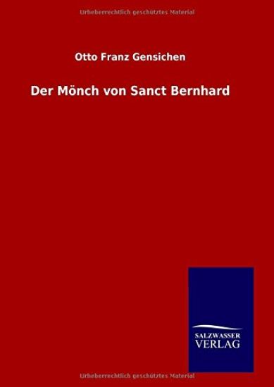 Der Mönch von Sanct Bernhard