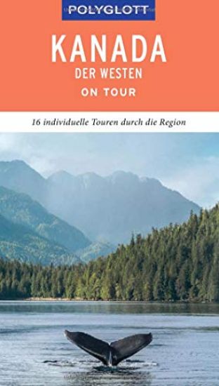 POLYGLOTT on tour Reiseführer Kanada - Der Westen