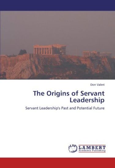 The Origins of Servant Leadership