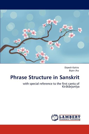 Phrase Structure in Sanskrit