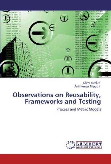 Observations on Reusability, Frameworks and Testing