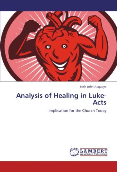 Analysis of Healing in Luke-Acts