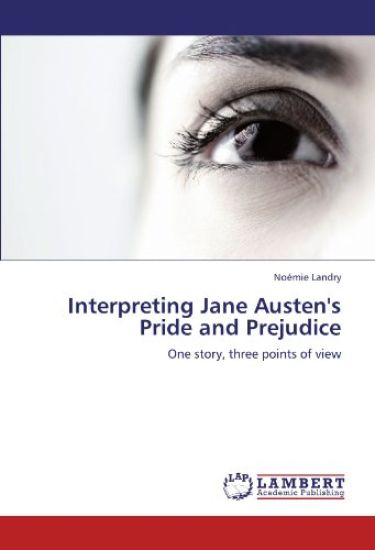 Interpreting Jane Austen's Pride and Prejudice