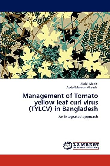 Management of Tomato Yellow Leaf Curl Virus (Tylcv) in Bangladesh