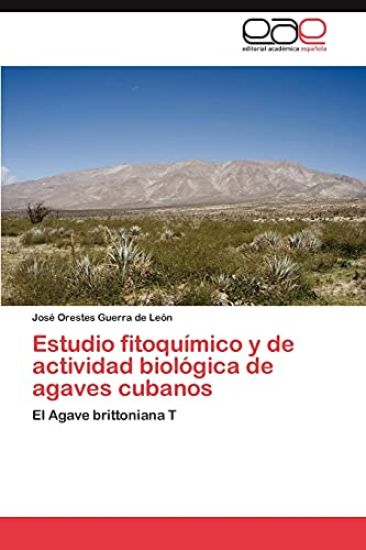 Estudio Fitoqu Mico y de Actividad Biol Gica de Agaves Cubanos