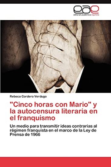 "Cinco horas con Mario" y la autocensura literaria en el franquismo