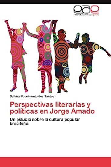 Perspectivas literarias y políticas en Jorge Amado