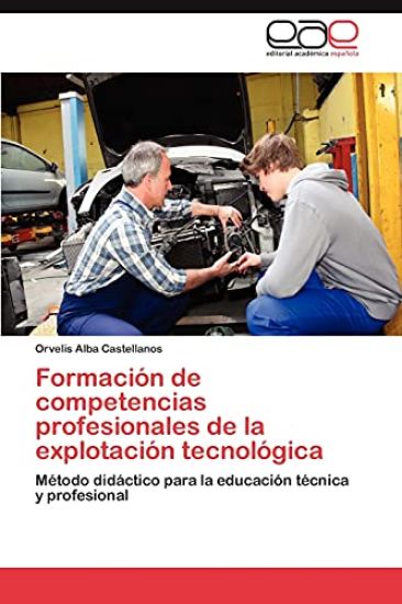 Formacion de Competencias Profesionales de La Explotacion Tecnologica