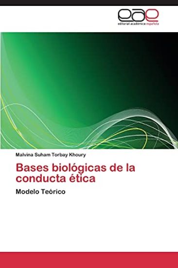 Bases Biologicas de La Conducta Etica
