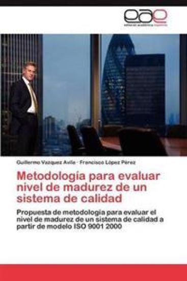 Metodología para evaluar nivel de madurez de un sistema de calidad