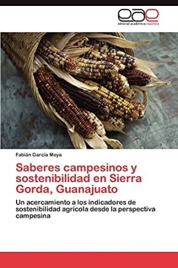 Saberes campesinos y sostenibilidad en Sierra Gorda, Guanajuato