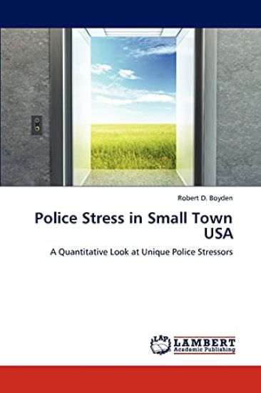 Police Stress in Small Town USA