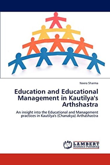 Education and Educational Management in Kautilya's Arthshastra